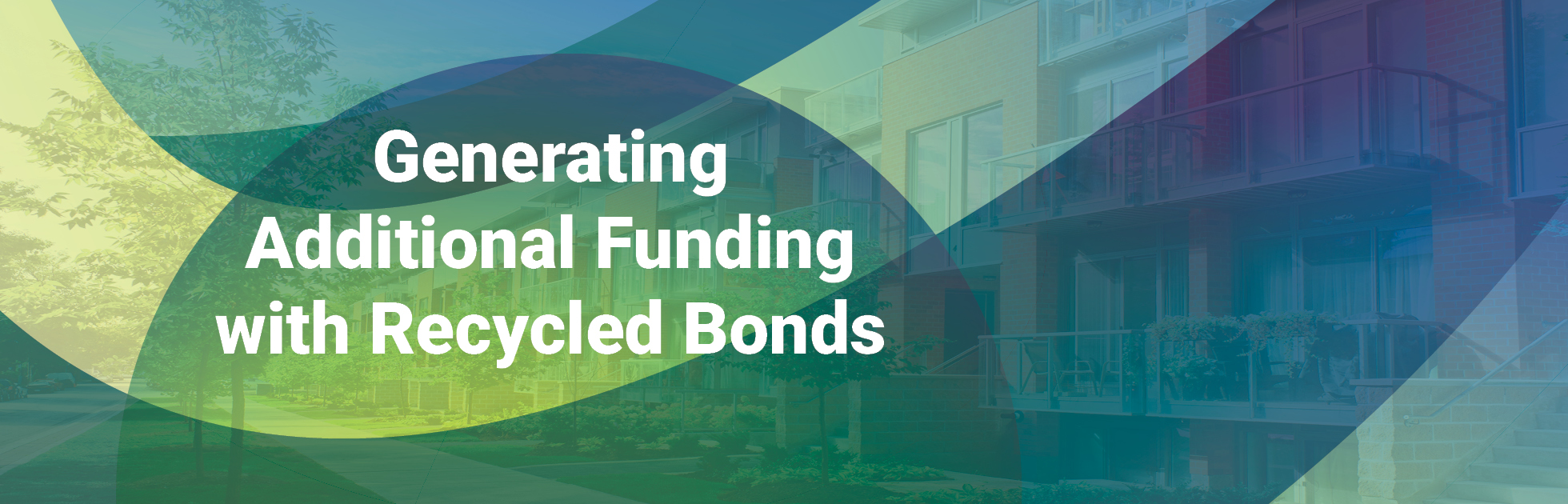 Generating Additional Funding with Recycled Bonds